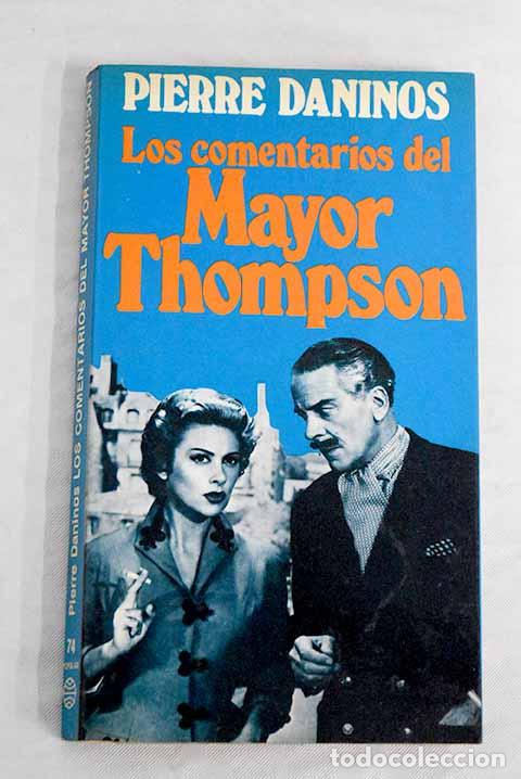 Libros: Los comentarios del Mayor Thompson.- Daninos, Pierre - Foto 1