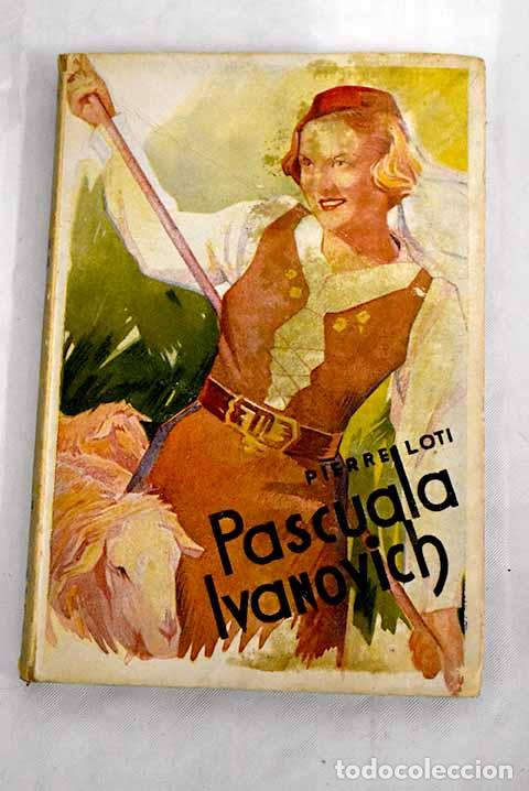 Libros: Pascuala Ivanovich: Loti, Pierre.- Loti, Pierre - Foto 1