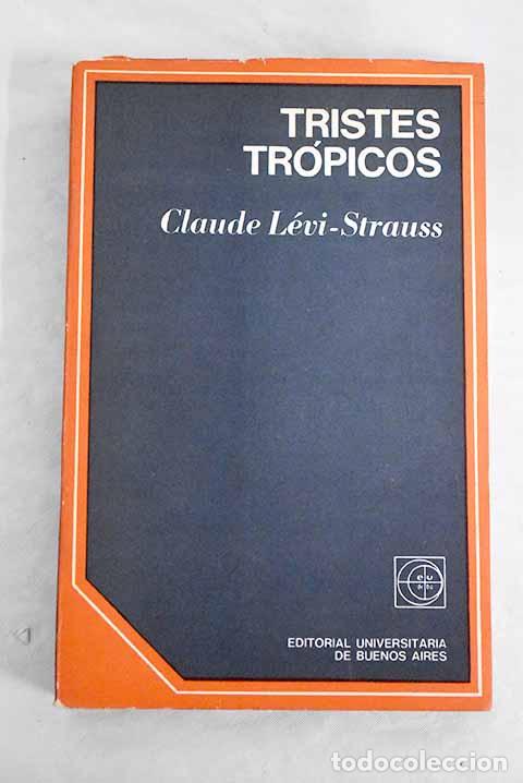 Libros: Tristes t&oacute;picos.- L&eacute;vi Strauss, Claude - Foto 1
