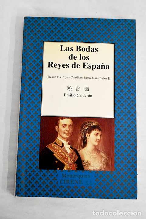 Libros: Las bodas de los Reyes de Espa&ntilde;a.- Calder&oacute;n, Emilio - Foto 1
