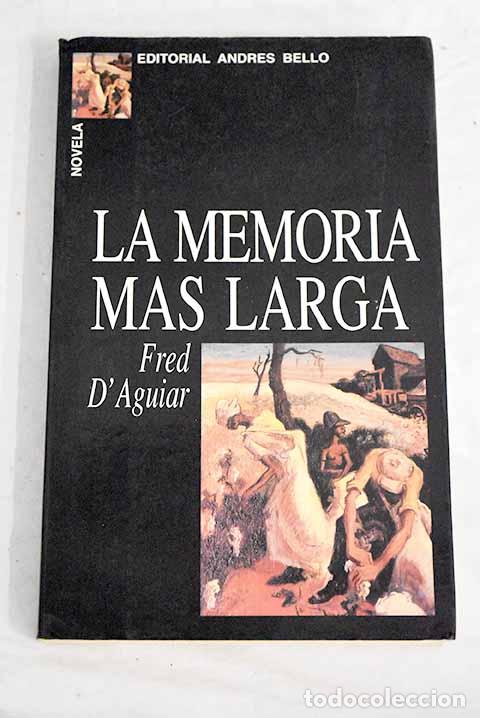 Libros: La memoria m&aacute;s larga.- D Aguiar, Fred - Foto 1