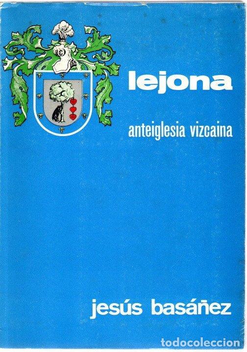 Libros: Lejona. Anteiglesia vizcaina - Bas&aacute;&ntilde;ez, Jes&uacute;s - Foto 1