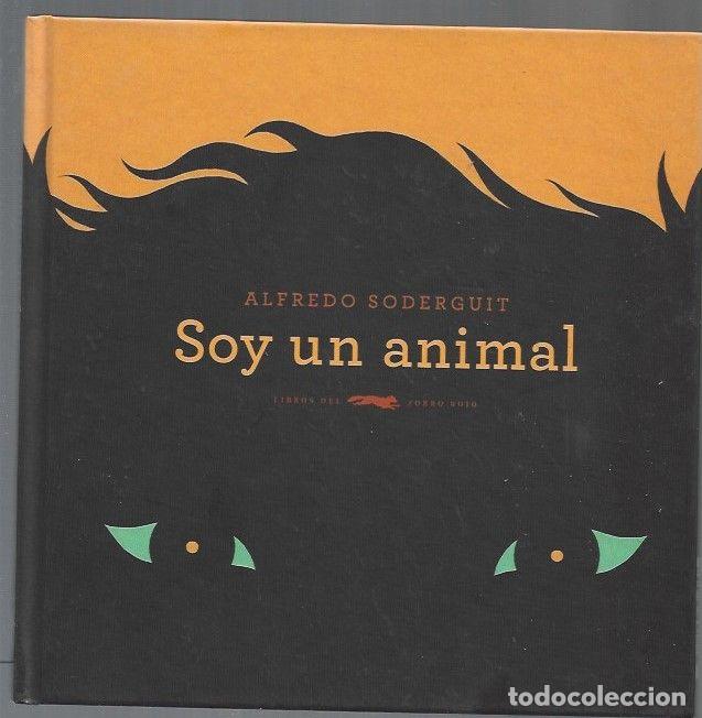 Libros: SOY UN ANIMAL - SODERGUIT, ALFREDO - Foto 1