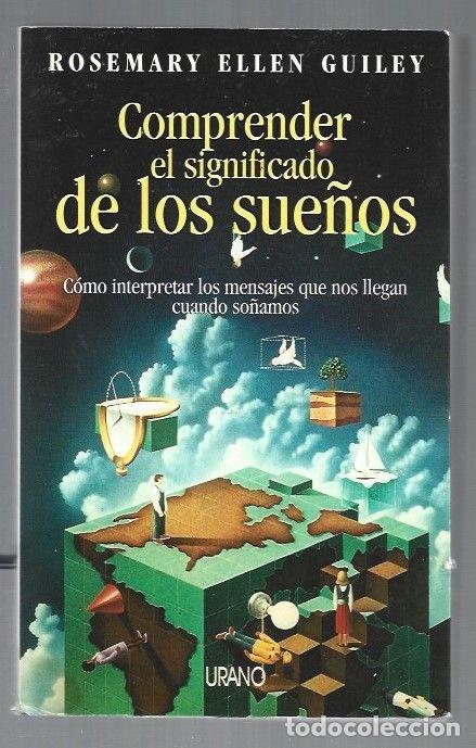 Libros: COMPRENDER EL SIGNIFICADO DE LOS SUE&Ntilde;OS - GUILEY, ROSEMARY ELLEN - Foto 1