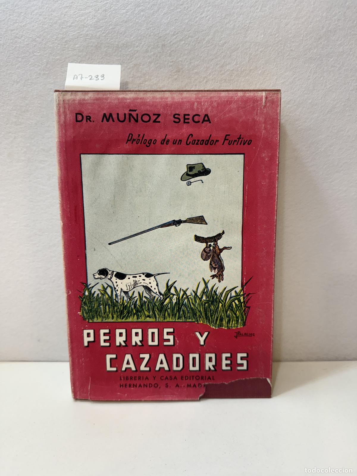 Libros: Dr. MU&Ntilde;OZ SECA: - Perros y cazadores. - Foto 1