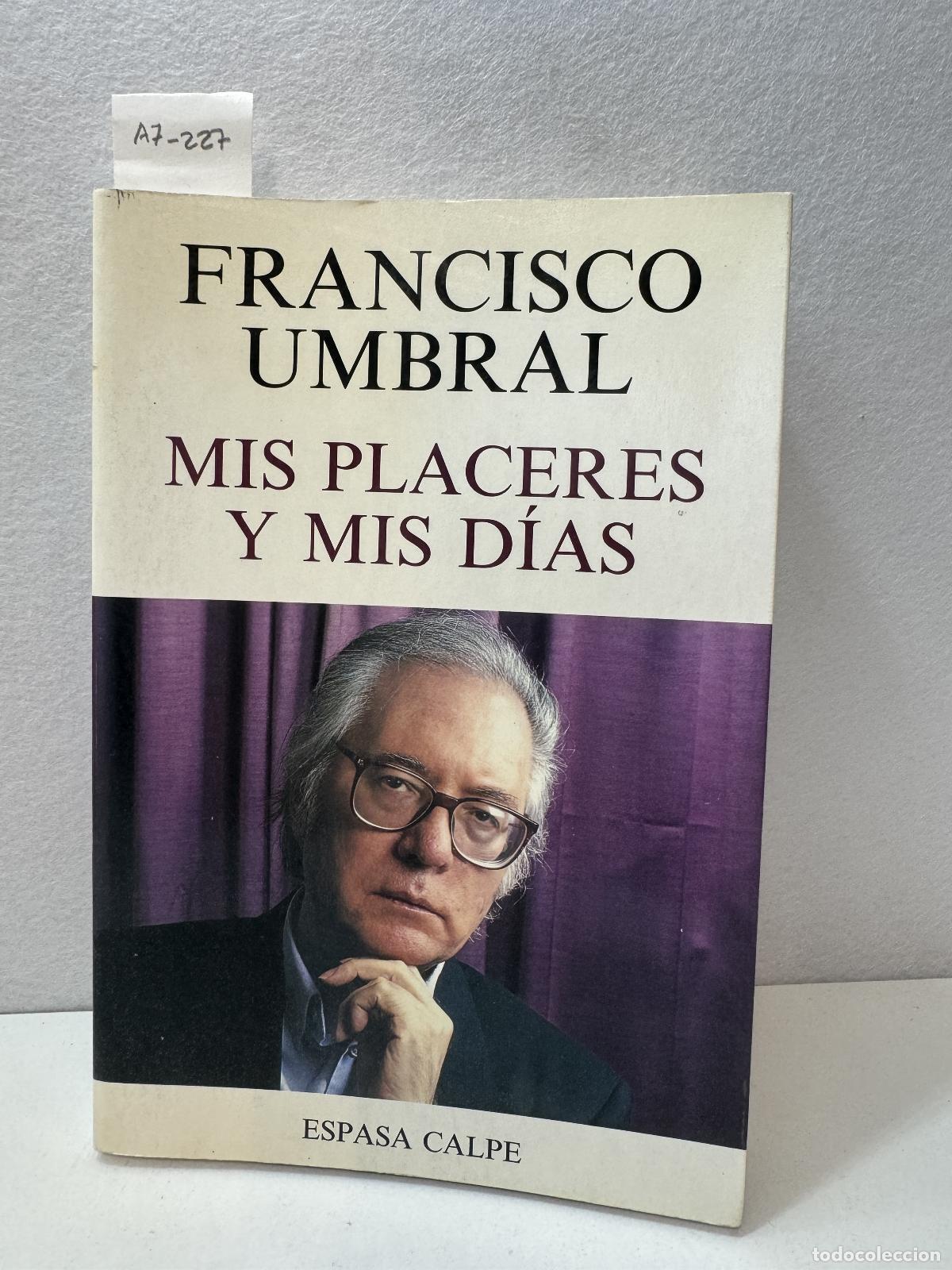 Libros: UMBRAL, Francisco: - Mis placeres y mis d&iacute;as. - Foto 1