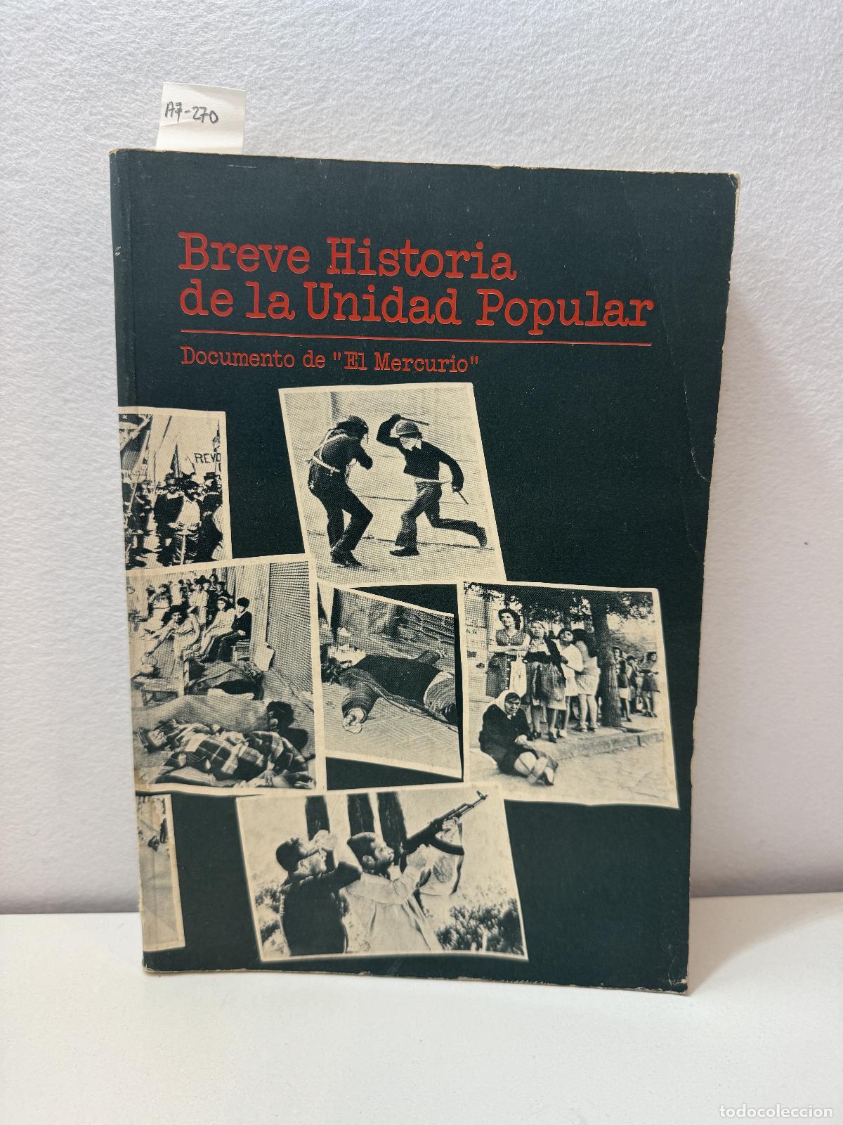 Libros: Documento de &rdquo;EL MERCURIO&rdquo;: - Breve Historia de la Unidad Popular. - Foto 1
