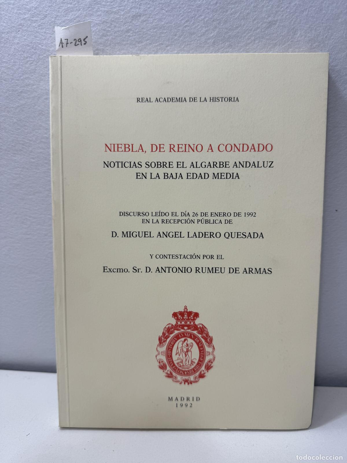 Livres: LADERO QUESADA, Miguel &Aacute;ngel; RUMEU DE ARMAS, Antonio: - Niebla, de reino a condado. Noticias sobre