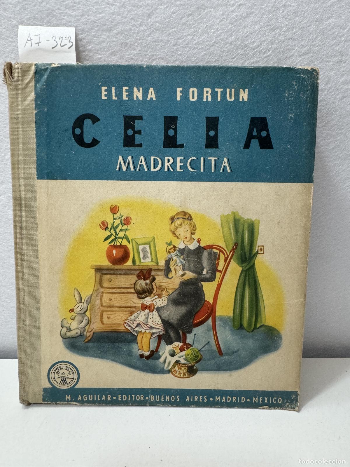 Libros: FORT&Uacute;N, Elena: - Celia madrecita. - Foto 1