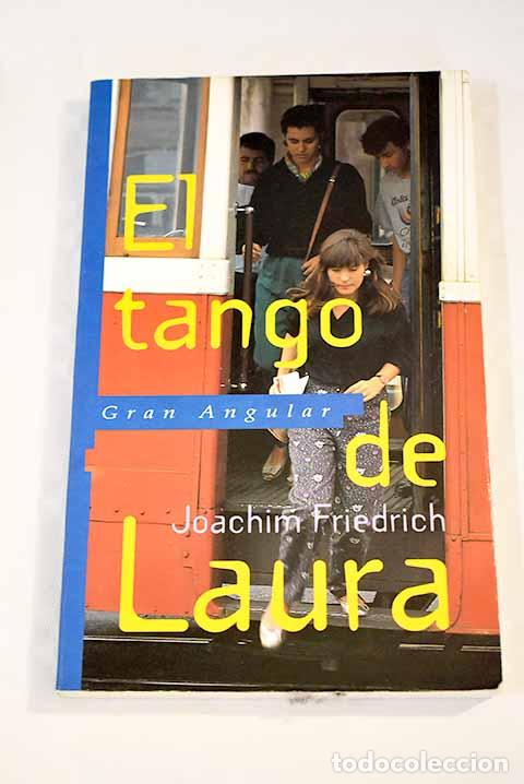 Libros: El tango de Laura. - Friedrich, Joachim. TDK896 - Foto 1