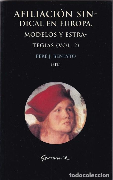 Libros: Afiliaci&oacute;n sindical en Europa &middot; Modelos y estrategias (Vol. 2) - Pere J. Beneyto