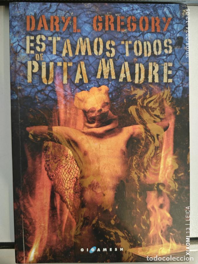 Libros: Estamos todos de puta madre. - Daryl Gregory. TDK896 - Foto 1