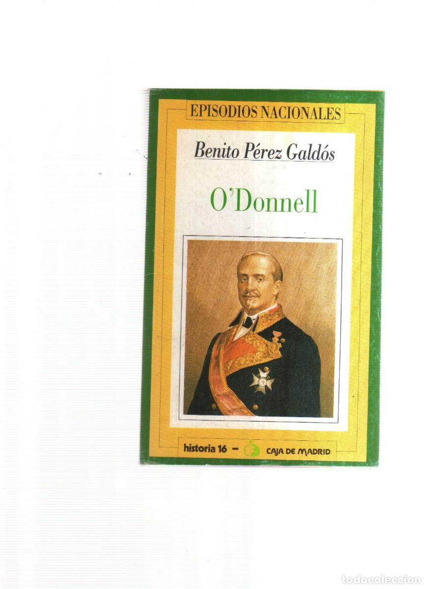 Libros: O&middot;DONNELL BENITO PEREZ GALDOS EPISODIOS NACIONALES