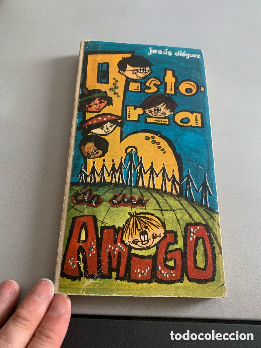 Libros: HISTORIA DE UN AMIGO. Jesus Di&eacute;guez. 1971 - Foto 1