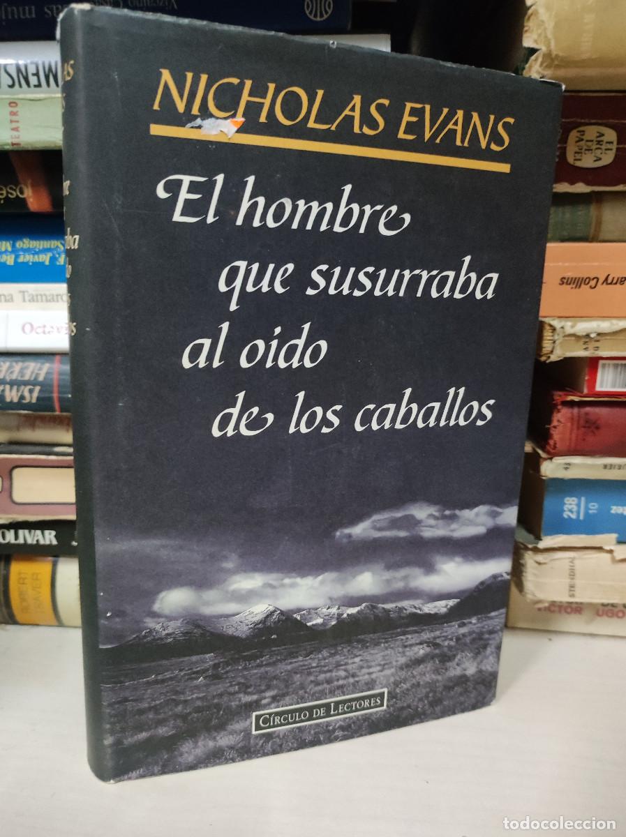 Libros: EL HOMBRE QUE SUSURRABA A LOS CABALLOS NICHOLAS EVANS - Foto 1