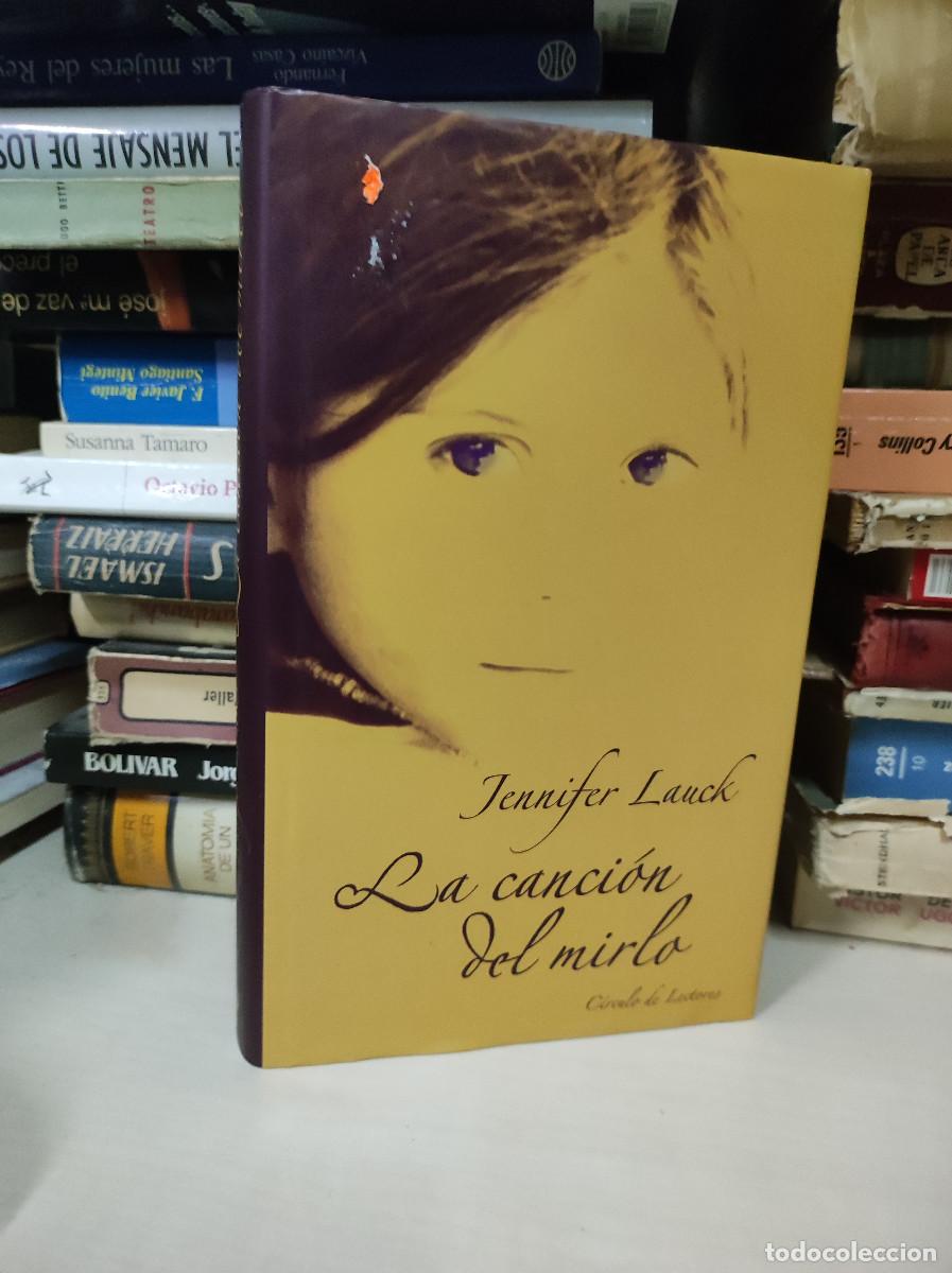Libros: La canci&oacute;n del Mirlo - Jennifer Lauck - Foto 1