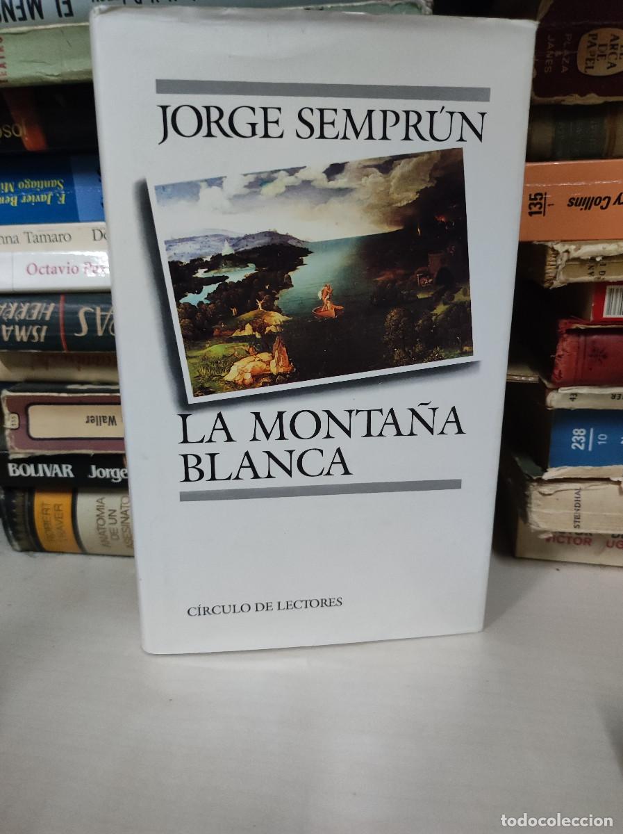 Libros: LA MONTA&Ntilde;A BLANCA - JORGE SEMPRUN - Foto 1