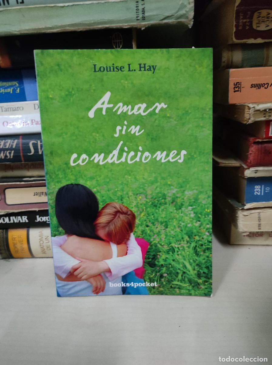 Libros: AMAR SIN CONDICIONES - LOUISE L. HAY - Foto 1