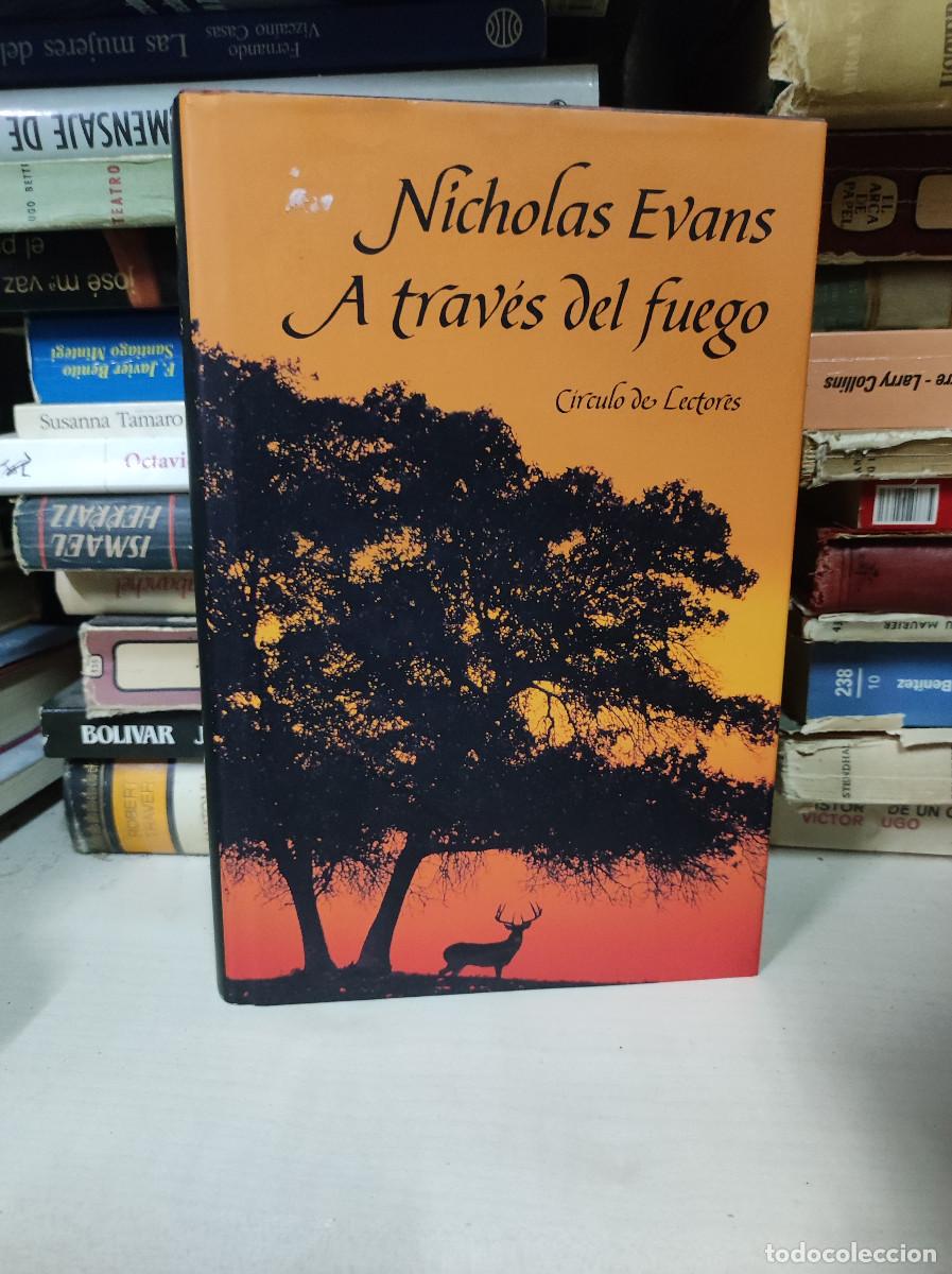 Libros: A TRAVES DEL FUEGO - NICHOLAS EVANS - Foto 1