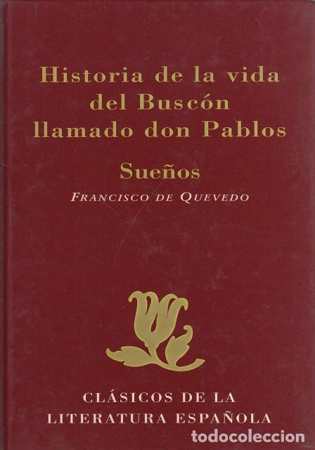 Libros: Historia de la vida del Busc&oacute;n llamado Don Pablos. Sue&ntilde;os - DE QUEVEDO, FRANCISCO - Foto 1
