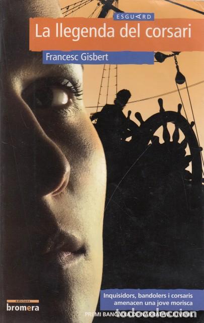 Libros: LA LLEGENDA DEL CORSARI - GISBERT, FRANCESC - Foto 1