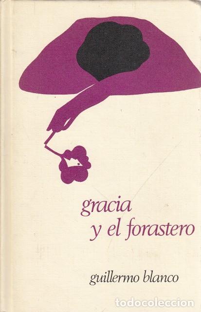 Libros: GRACIA Y EL FORASTERO - Blanco, Guillermo - Foto 1