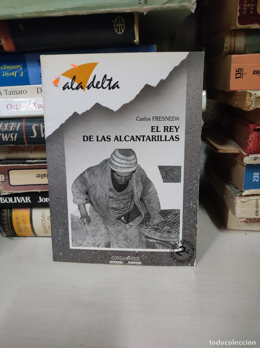 Libros: EL REY DE LAS ALCANTARILLAS CARLOS FRESNEDA - Foto 1