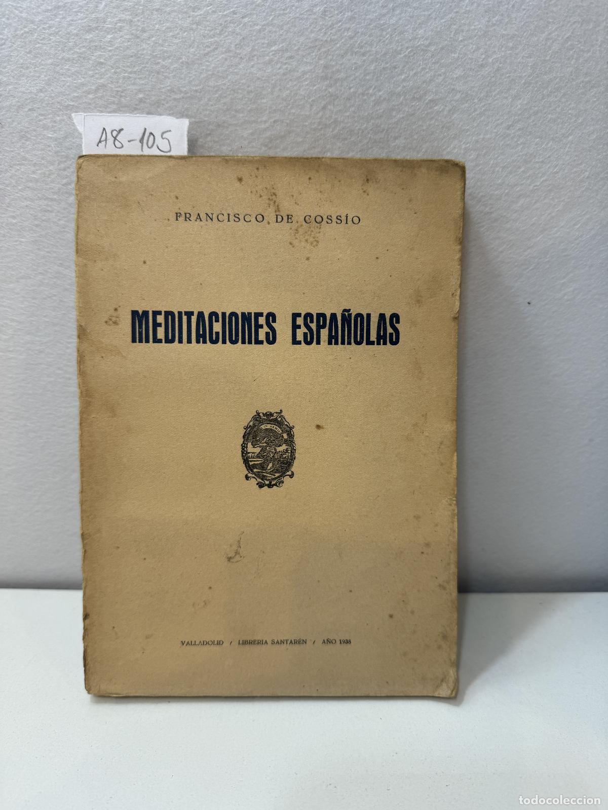 Libros: COSS&Iacute;O, Francisco de: - Meditaciones espa&ntilde;olas. - Foto 1