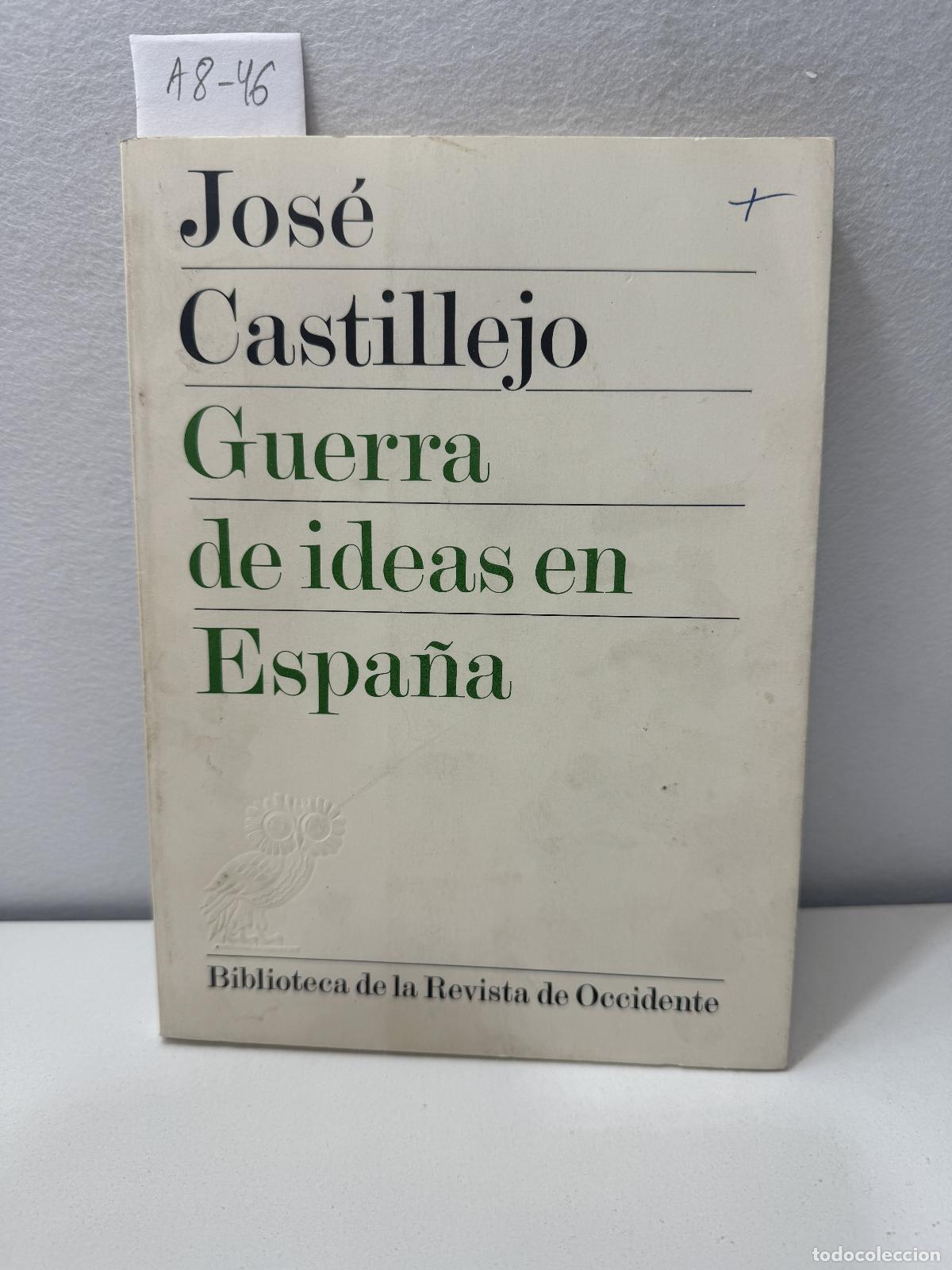 Libros: CASTILLEJO, Jos&eacute;: - Guerra de ideas en Espa&ntilde;a. - Foto 1