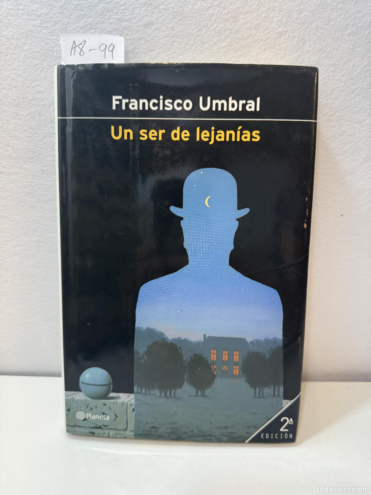 Libros: UMBRAL, Francisco: - Un ser de lejan&iacute;as. - Foto 1