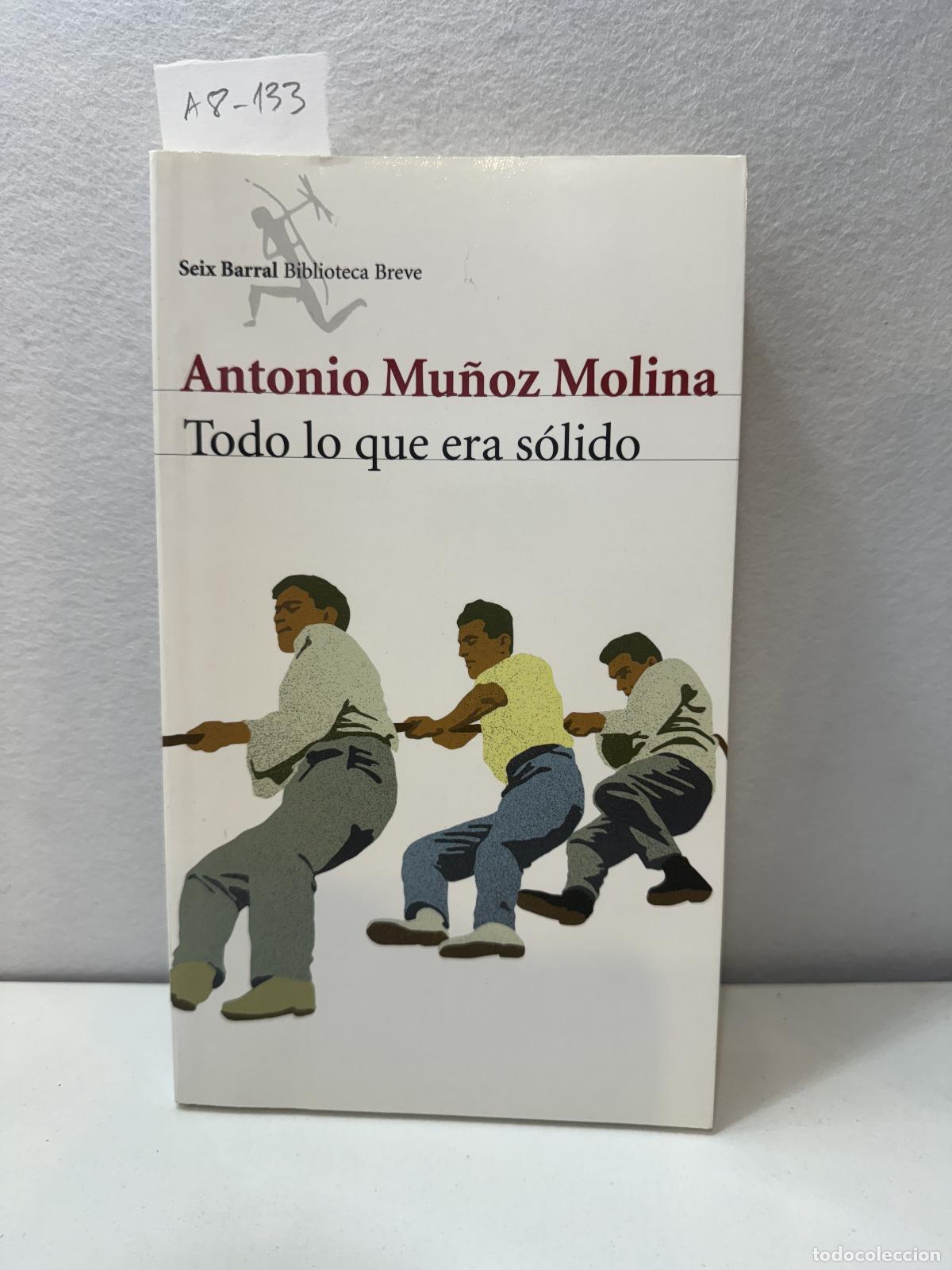 Libros: MU&Ntilde;OZ MOLINA, Antonio: - Todo lo que era s&oacute;lido. - Foto 1