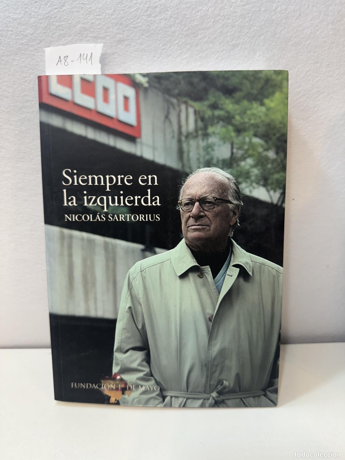 Libros: SARTORIUS, Nicol&aacute;s: - Siempre en la izquierda. - Foto 1