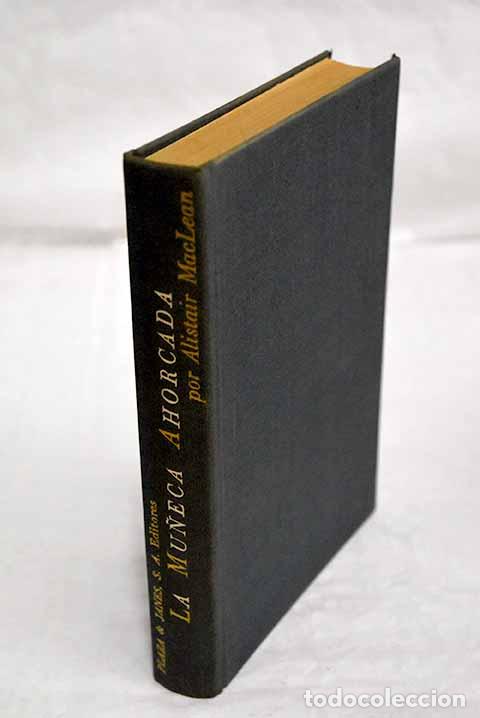 Libros: La mu&ntilde;eca ahorcada: MacLean, Alistair.- MacLean, Alistair - Foto 1