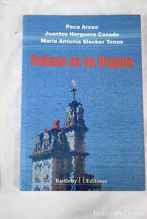 Libros: Ma&ntilde;ana no ha llegado.- Arceo, Paca - Foto 1