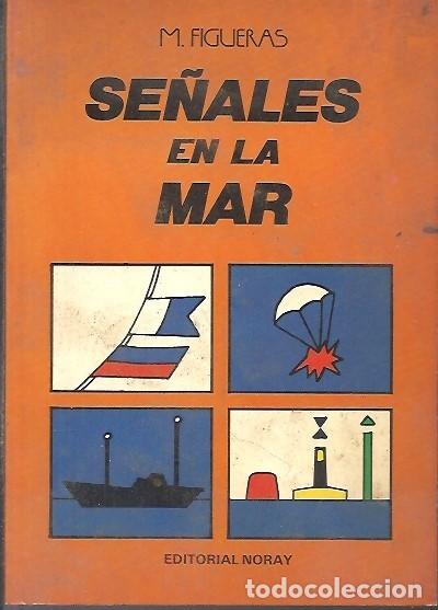 Libros: SE&Ntilde;ALES EN LA MAR M FIGUERAS EDITORIAL NODRAY - Foto 1