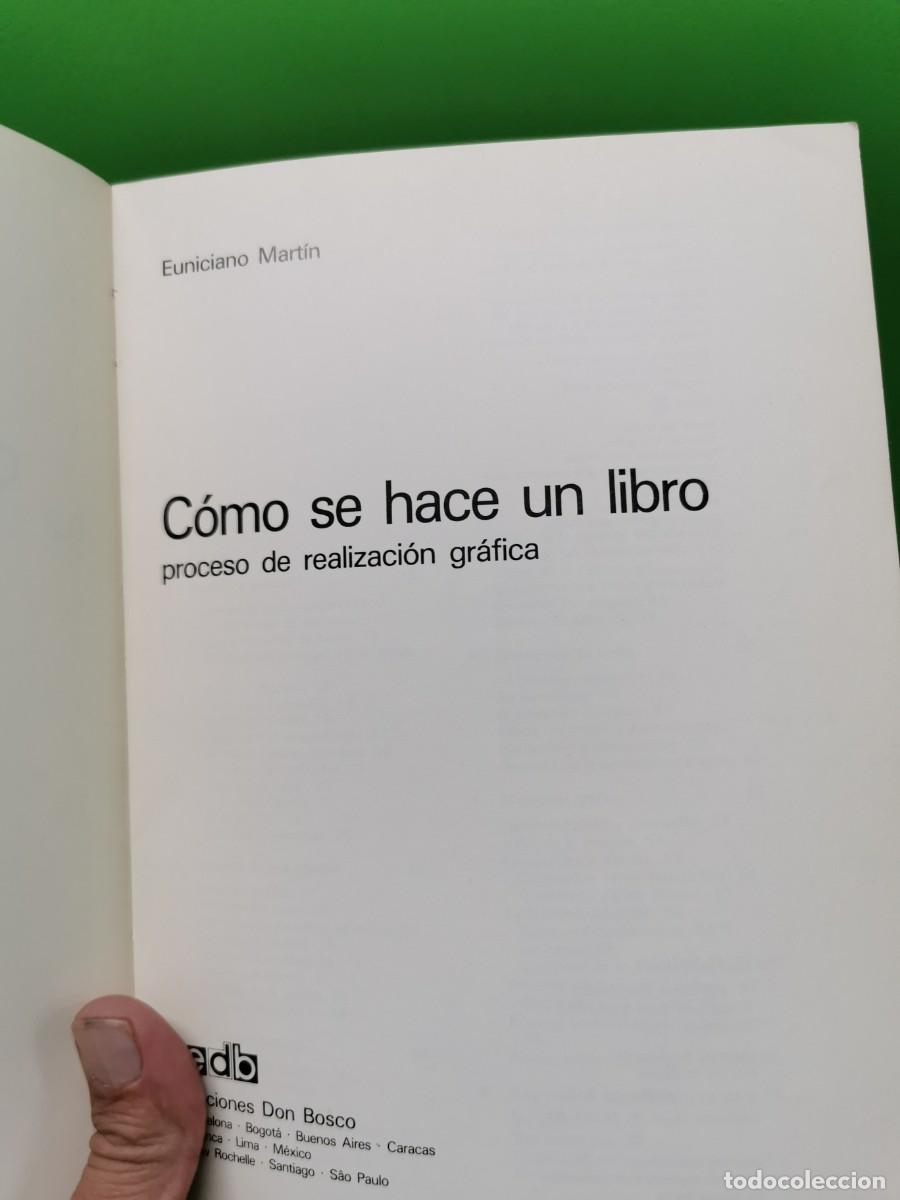 Libros: C&Oacute;MO SE HACE UN LIBRO (E. MART&Iacute;N) EDIC. DON BOSCO - Foto 4