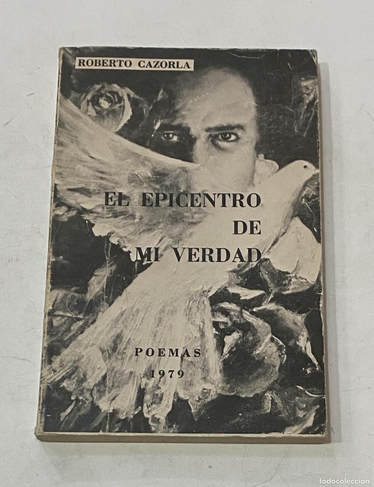 Libros: CAZORLA, Roberto - El epicentro de mi verdad. - Foto 1