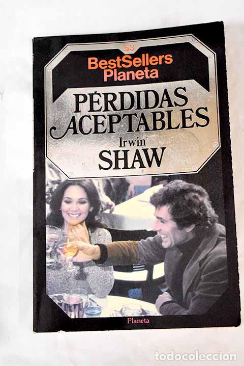 Libros: P&eacute;rdidas aceptables: Shaw, Irwin.- Shaw, Irwin - Foto 1