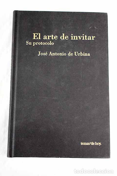 Libros: El arte de invitar: su protocolo.- Urbina, Jos&eacute; Antonio de - Foto 1