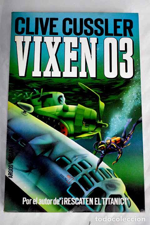 Libros: Vixen 03: Cussler, Clive.- Cussler, Clive - Foto 1