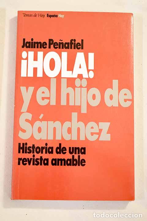 Libros: &iexcl;Hola! y el hijo de S&aacute;nchez.- Pe&ntilde;afiel, Jaime - Foto 1