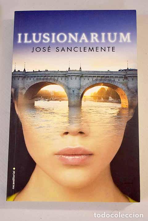 Libros: Ilusionarium: Sanclemente, Jos&eacute;.- Sanclemente, Jos&eacute; - Foto 1
