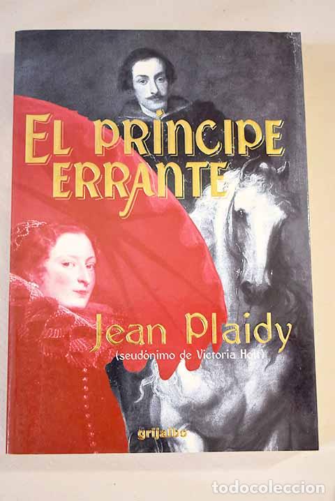 Libros: El pr&iacute;ncipe errante: Plaidy, Jean.- Plaidy, Jean - Foto 1