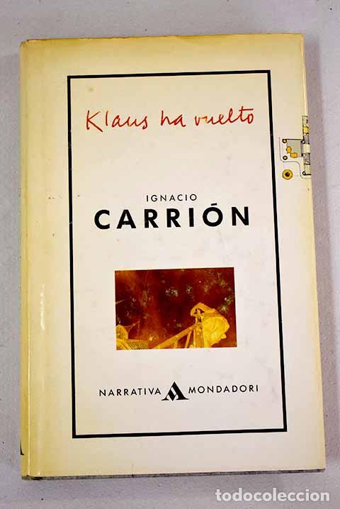 Libros: Klaus ha vuelto: Carri&oacute;n, Ignacio.- Carri&oacute;n, Ignacio - Foto 1