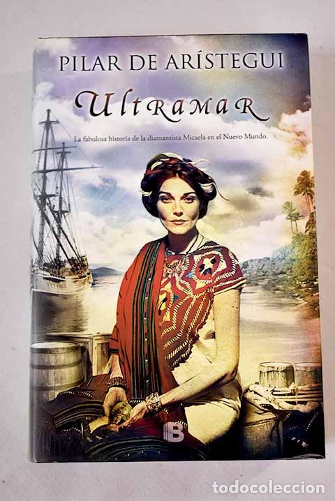 Libros: Ultramar: Ar&iacute;stegui, Pilar de.- Ar&iacute;stegui, Pilar de - Foto 1