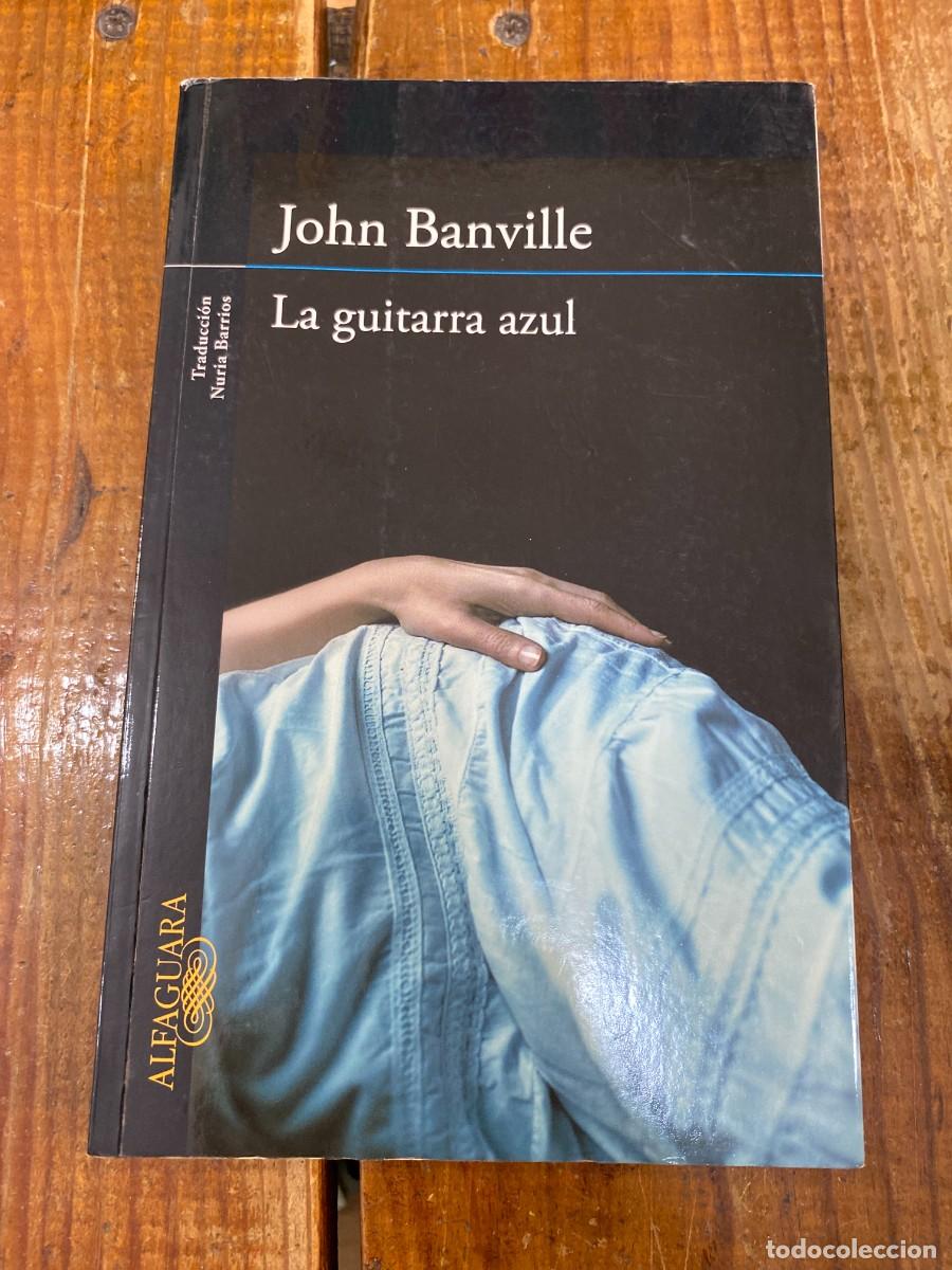 Libros: La guitarra azul - Banville, John - Foto 1