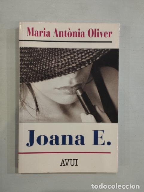 Libros: Maria Ant&ograve;nia Oliver - Joana E. - Foto 1