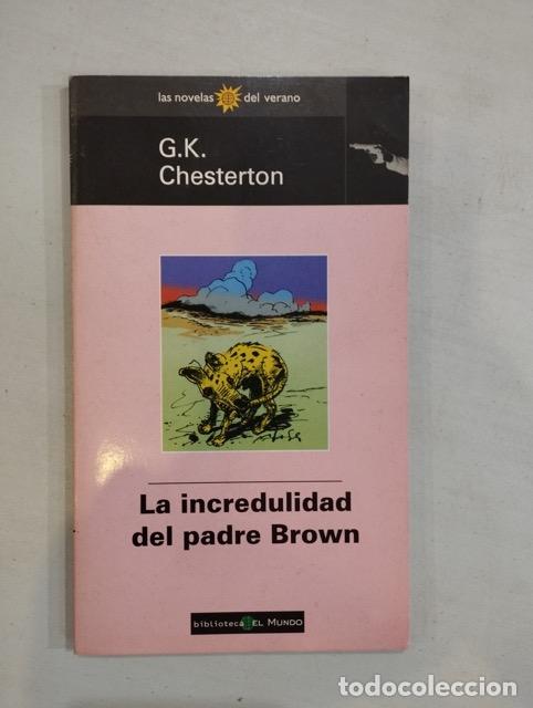 Libros: G. K. Chesterton - La incredulidad del padre Brown - Foto 1