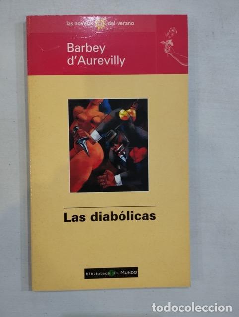 Libros: Barbery dAurevilly - Las diab&oacute;licas - Foto 1