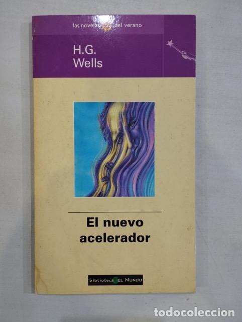 Libros: H. G. Wells - El nuevo acelerador - Foto 1